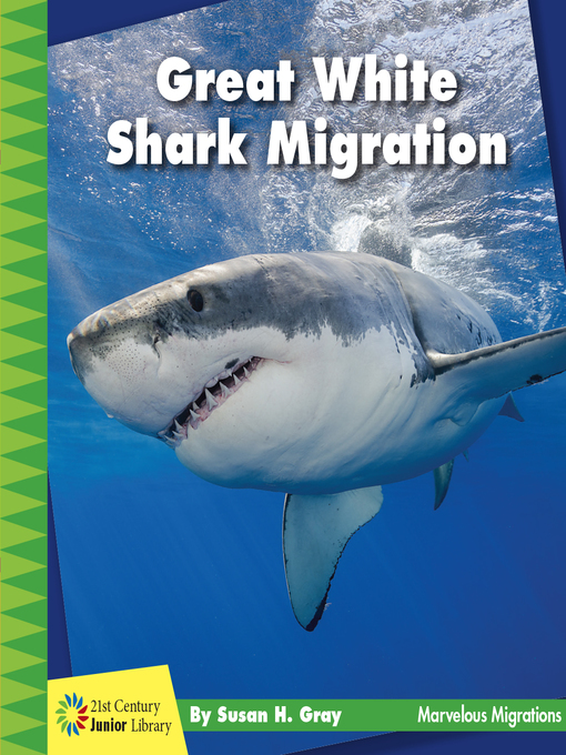 Title details for Great White Shark Migration by Susan H. Gray - Available